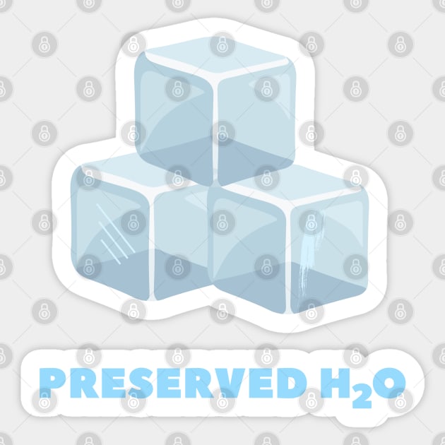 Preserved H2O Sticker by OrangeBasket